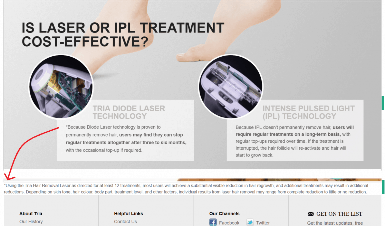 Copy from Tria: *Because Diode Laser technology is proven to permanently remove hair, users may find they can stop regular treatments altogether after three to six months, with the occasional top-up if required, and the related footnote: *Using the Tria Hair Removal Laser as directed for at least 12 treatments, most users will achieve a substantial visible reduction in hair regrowth, and additional treatments may result in additional reductions. Depending on skin tone, hair colour, body part, treatment level, and other factors, individual results from laser hair removal may range from complete reduction to little or no reduction.