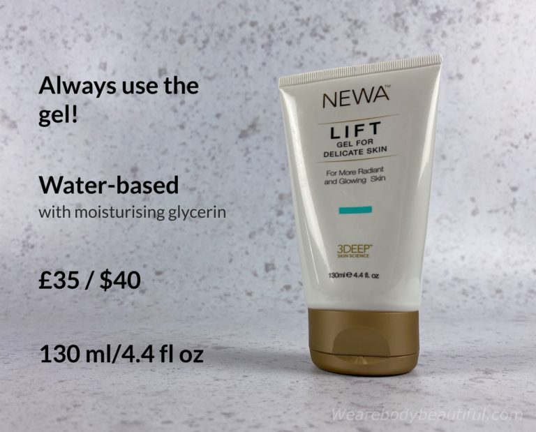 The NEWA RF gel is water-based with moisturising glycerin. It’s decent value compared to others at £35/$39.99 for 130 ml/4.4 fl Oz.