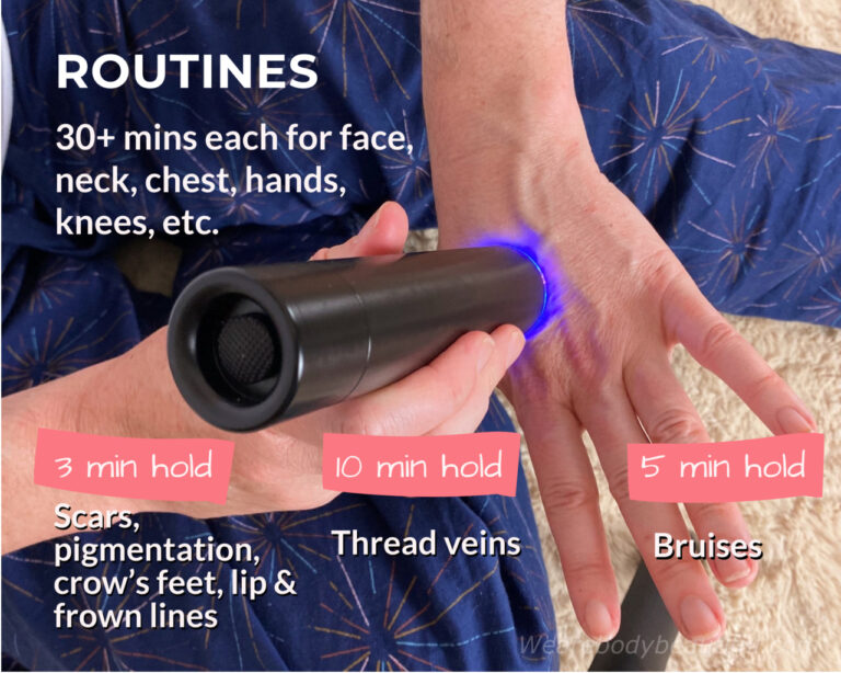 The LYMA Laser routine; 30 mins each for face, neck, chest, hands etc. Or do targeted holds for 3 mins on scars, pigmentation, crow’s feet, lip & frown lines. Hold for 10 mins on spider veins, and 5 mins on bruises.