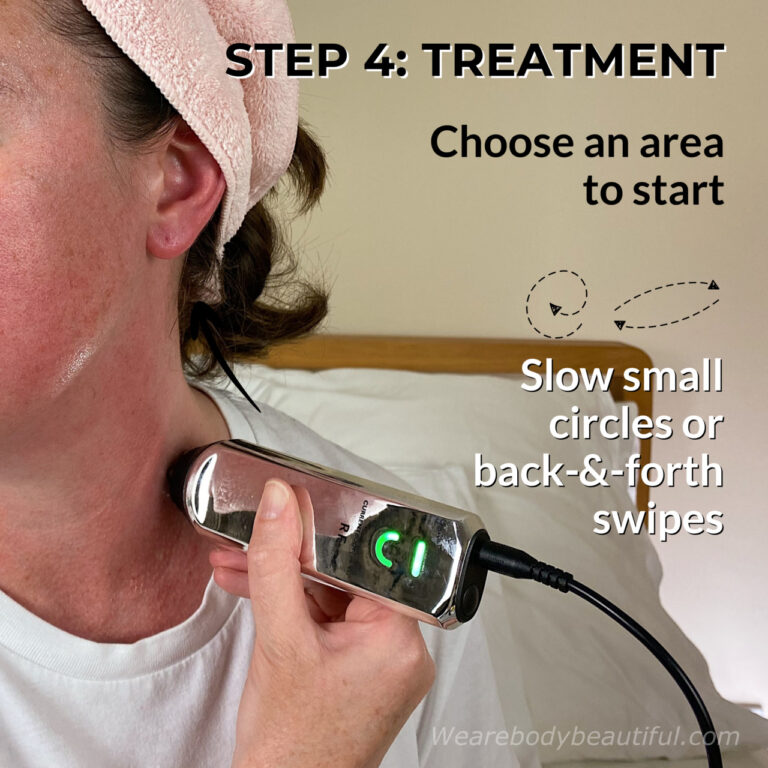 STEP 4: Time for treatment! Choose your starting area then draw small circles or back-and-forth swipes over your treatment area. Keep an eye on the progress indicator light!