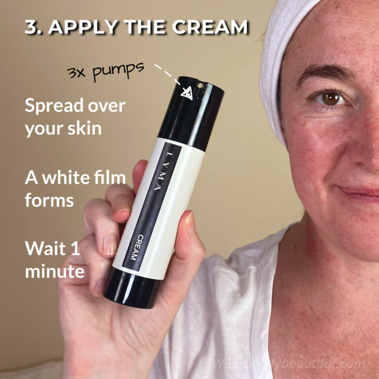 To apply the LYMA cream, use 3x pumps. Spread the cream over your skin. A white film forms. Wait 1 minute...