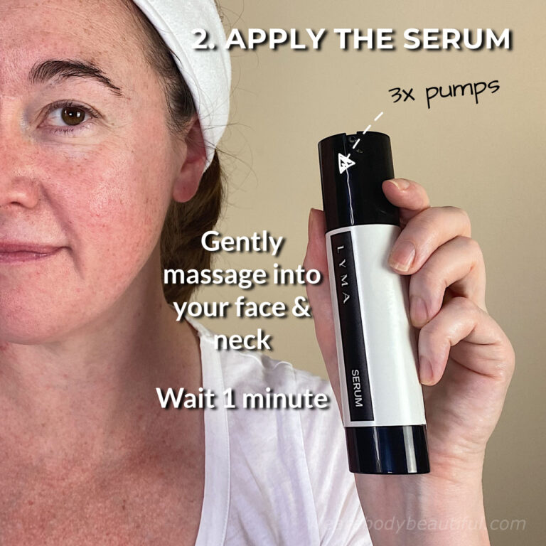 To apply the LYMA serum, use 3x pumps. Gently massage  it into your face & neck until absobed. Wait 1 minute...