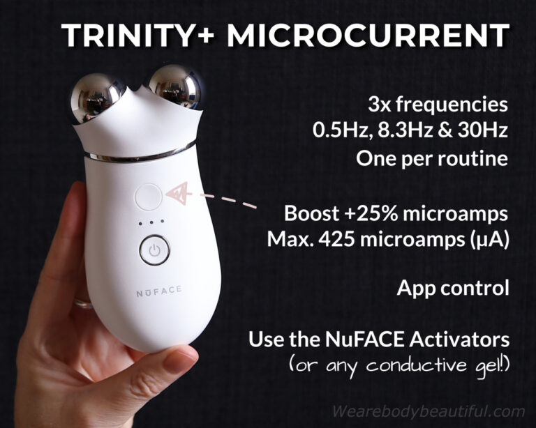 The NuFACE Trinity+ emits microcurrent at frequencies of 0.5 to 30Hz. These different frequencies target different skin and tissue depth. Each routine uses a single frequency (which is known as pulsed monophasic microcurrent). There are 3x microcurrent intensities up to around the 400µA range and a boost button, which temporarily delivers 25% more microamps. The maximum current output is 425µA. Use the app via Bluetooth connection to choose routines with a different frequency and set this on your device. You must use an electro conductive gel, either the expensive NuFACE Activators or a cheaper alternative.