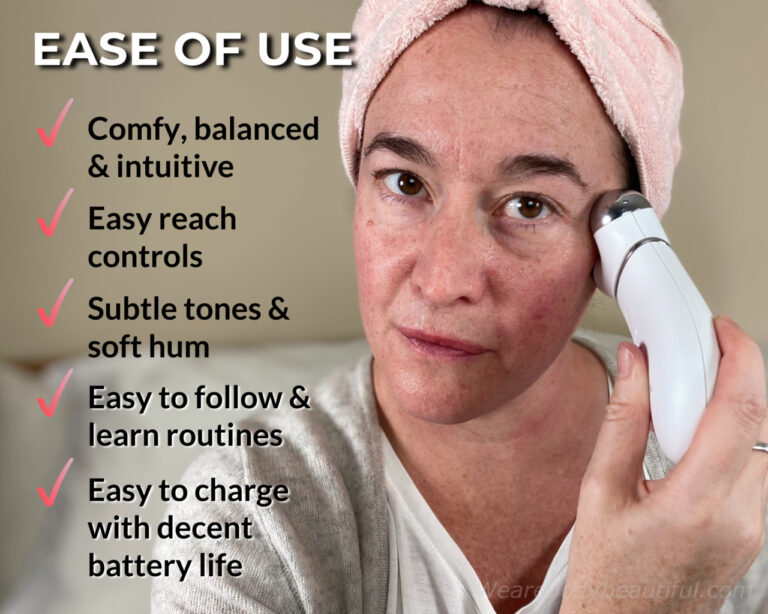 The NuFACE Trinity+ is comfy to hold, balanced & intuitive to manoeuvre around your face and neck. The controls are simple to use and reach, and it gives helpful but unobtrusive feedback with subtle tones and a soft, vibrating hum. The routines are easy to follow and learn. You can read, watch TV or listen to music or podcasts as you use it. It’s easy to charge and has a decent battery life. 
