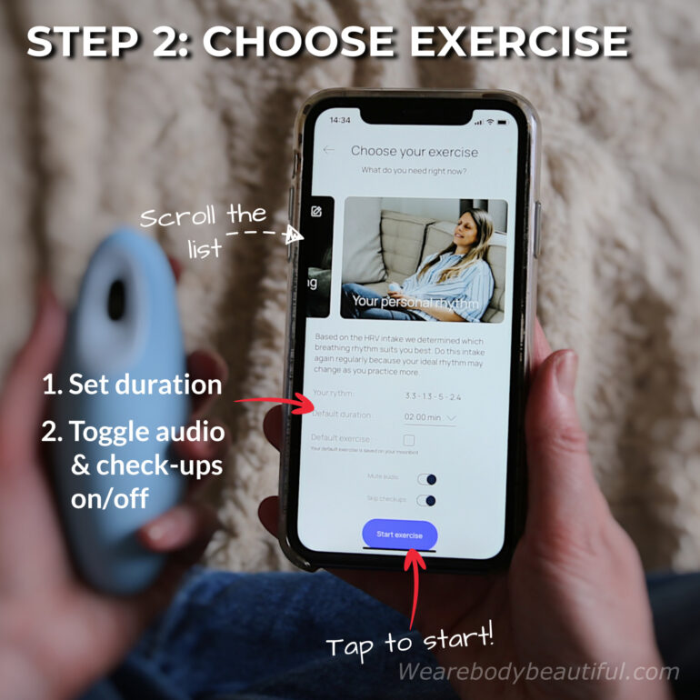 Next, choose your breathing exercise. Scroll horizontally through the list of 6 exercises. Here, I’ve opted for the last one, which is my own breathing rhythm. Set the duration (I normally go for 20 mins) and you can toggle on/off the audio as you like. Once you’re happy, tap ‘Start exercise’.