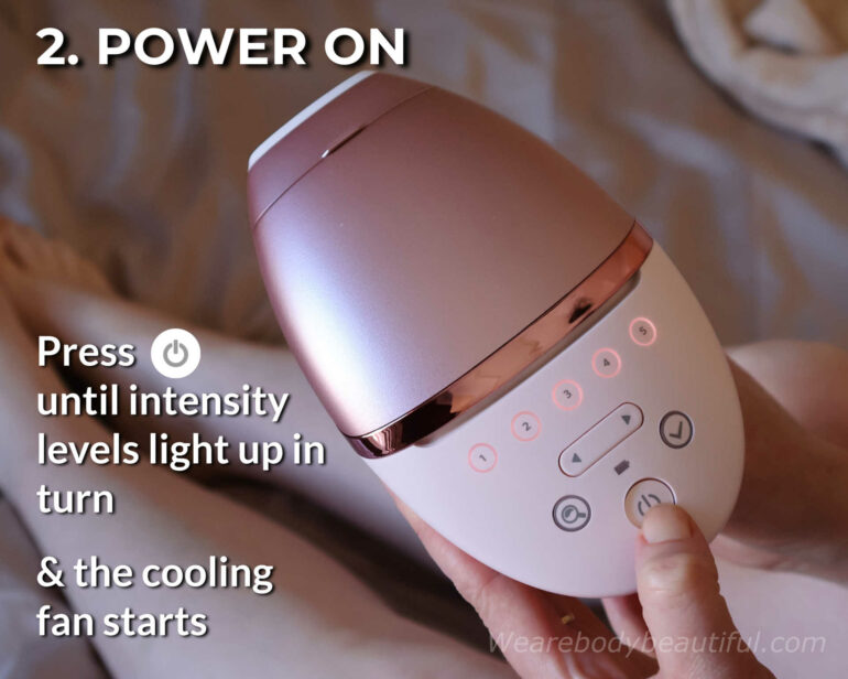 How to use it: 2, Power on. Press the power button until the intensity levels light up white and the cooling fan starts.